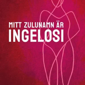 Mitt zulunamn är Ingelosi | 0:e upplagan Fri frakt