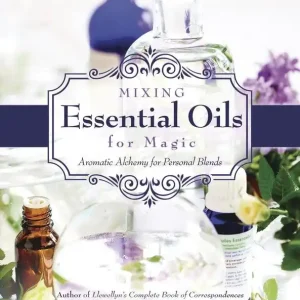 Köp nu MIXING ESSENTIAL OILS FOR MAGIC: Aromatic Alchemy For Personal Blends | 0:e upplagan