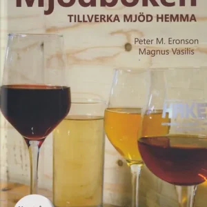 Mjödboken - tillverka mjöd hemma | 0:e upplagan Snabb leverans