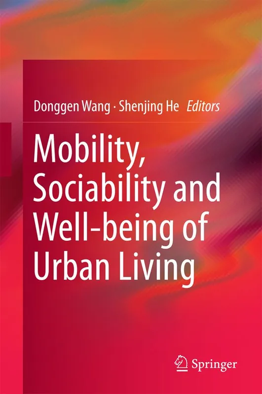 Nedsatt pris Mobility, Sociability and Well-being of Urban Living | 1:a upplagan