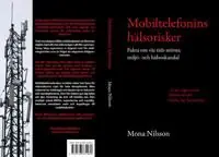 Mobiltelefonins hälsorisker : fakta om vår tids största miljö- och hälsoskandal | 1:a upplagan Rabatter