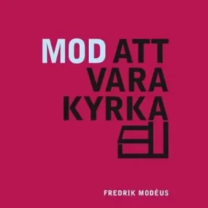 Begränsat erbjudande Mod att vara kyrka | 0:e upplagan