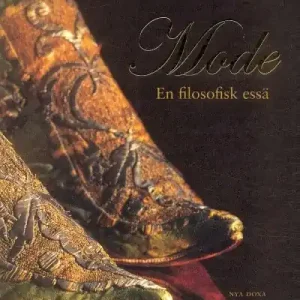 Sista chansen MODE : EN FILOSOFISK ESSÄ | 1:a upplagan