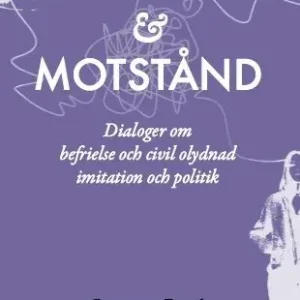 Billigare Mode & motstånd : Dialoger om befrielse och civil olydnad imitation och politik | 0:e upplagan