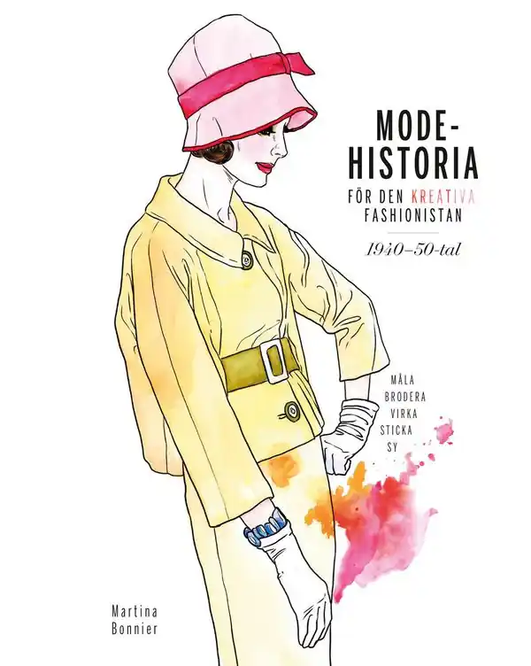 Snabb leverans Modehistoria för den kreativa modefashionistan 1940 - 1950-tal | 1:a upplagan