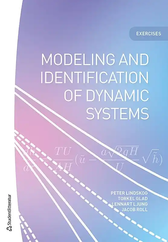 Modeling and identification of dynamic systems - Exercises | 1:a upplagan Begränsat erbjudande