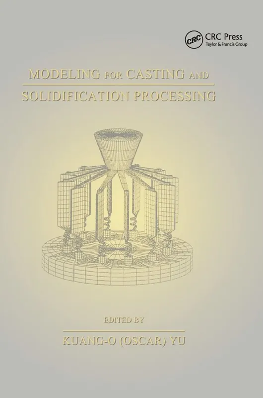 Modeling for Casting and Solidification Processing | 1:a upplagan Sänkt pris