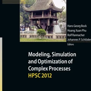 Utförsäljning Modeling, Simulation and Optimization of Complex Processes - HPSC 2012 | 1:a upplagan