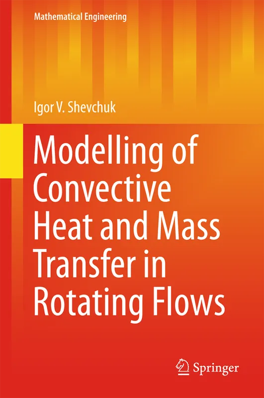Kundfavorit Modelling of Convective Heat and Mass Transfer in Rotating Flows | 1:a upplagan