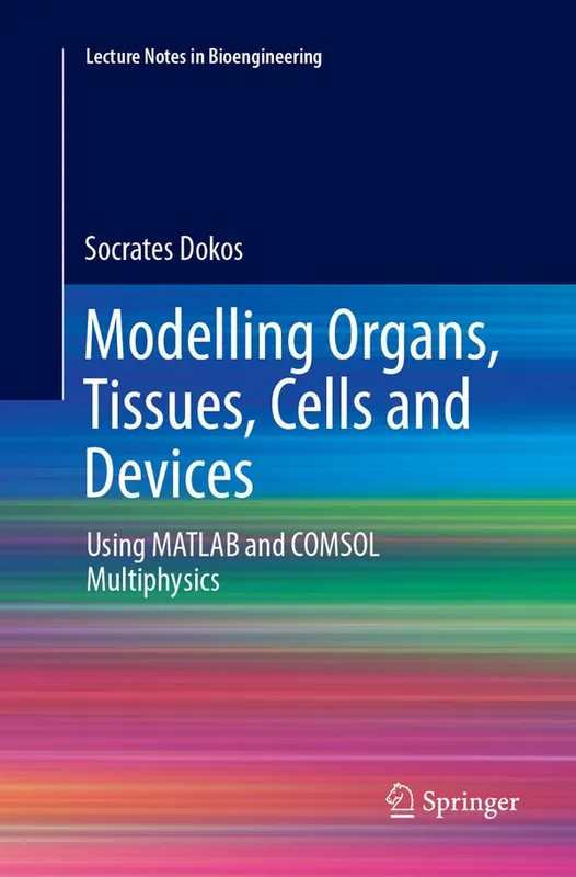 Modelling Organs, Tissues, Cells and Devices | 1:a upplagan Rea