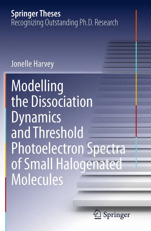 Erbjudandepris Modelling the Dissociation Dynamics and Threshold Photoelectron Spectra of Small Halogenated Molecules | 1:a upplagan