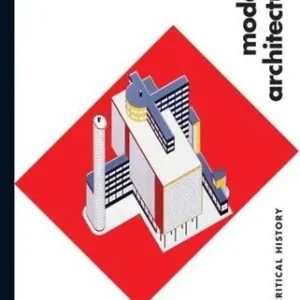 Snabb leverans Modern Architecture a critical history | 4:e upplagan