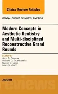 Modern Concepts in Aesthetic Dentistry and Multi-disciplined Reconstructive Grand Rounds, An Issue of Dental Clinics of North Am | 0:e upplagan Trygg betalning