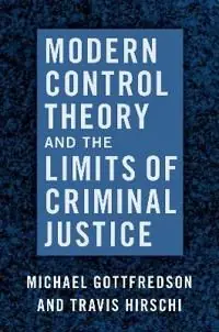Modern Control Theory and the Limits of Criminal Justice | 0:e upplagan Erbjudandepris