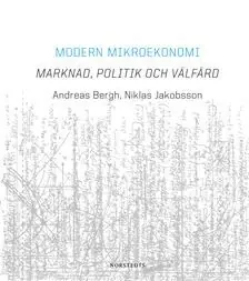 Modern mikroekonomi : marknad, politik och välfärd | 1:a upplagan risnedsättning