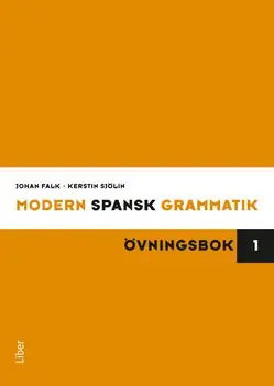 Modern spansk grammatik : övningsbok 1 + facit | 3:e upplagan Endast idag