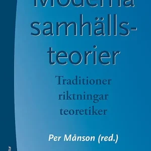 Rea Moderna samhällsteorier : Traditioner, riktningar, teoretiker | 9:e upplagan