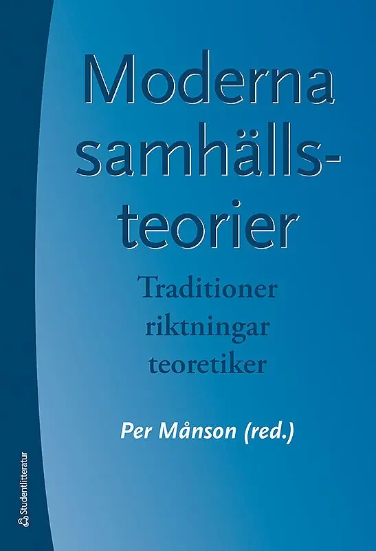 Rea Moderna samhällsteorier : Traditioner, riktningar, teoretiker | 9:e upplagan