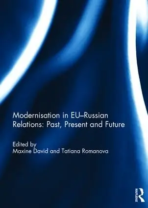 Expressleverans Modernisation in EU-Russian Relations: Past, Present and Future | 1:a upplagan