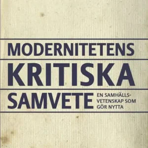 Sista chansen Modernitetens kritiska samvete | 1:a upplagan