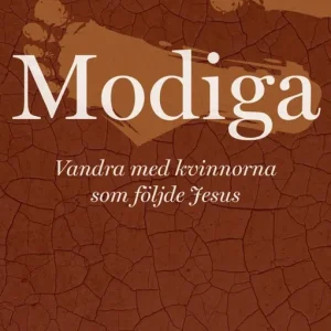Extra rabatt Modiga-vandra med kvinnorna som följde Jesus | 1:a upplagan