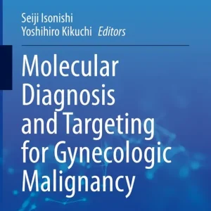 Utförsäljning Molecular Diagnosis and Targeting for Gynecologic Malignancy | 1:a upplagan