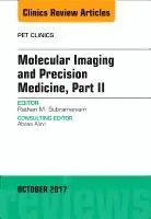 Molecular Imaging and Precision Medicine, Part II, An Issue of PET Clinics | 0:e upplagan Fynd