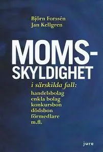Outlet Momsskyldighet i särskilda fall: handelsbolag, enkla bolag, konkursbon, dödsbon och förmedlare m.fl. - En problematisering av sj | 1:a upplagan