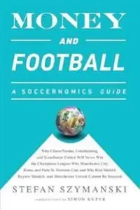 Money and Football; A Soccernomics Guide | 0:e upplagan Beställ nu