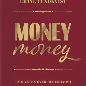 Money money : ta makten över din ekonomi | 0:e upplagan Beställ idag