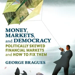 Utförsäljning Money, Markets, and Democracy | 1:a upplagan