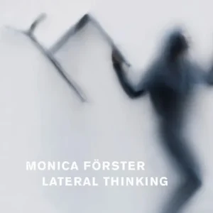 Monica Förster : lateral thinking | 1:a upplagan Snabb leverans
