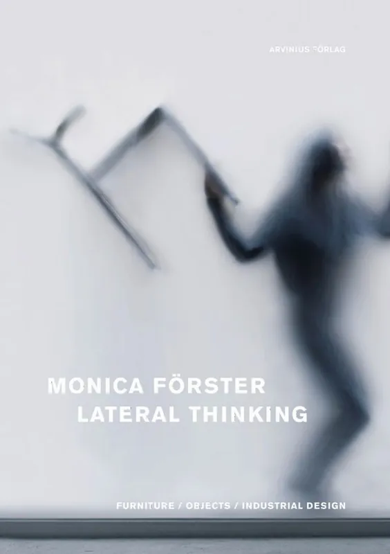 Monica Förster : lateral thinking | 1:a upplagan Snabb leverans