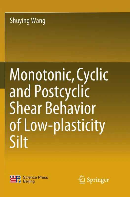 Erbjudandepris Monotonic, Cyclic and Postcyclic Shear Behavior of Low-plasticity Silt | 1:a upplagan