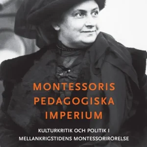 Montessoris pedagogiska imperium | 0:e upplagan Rabatter