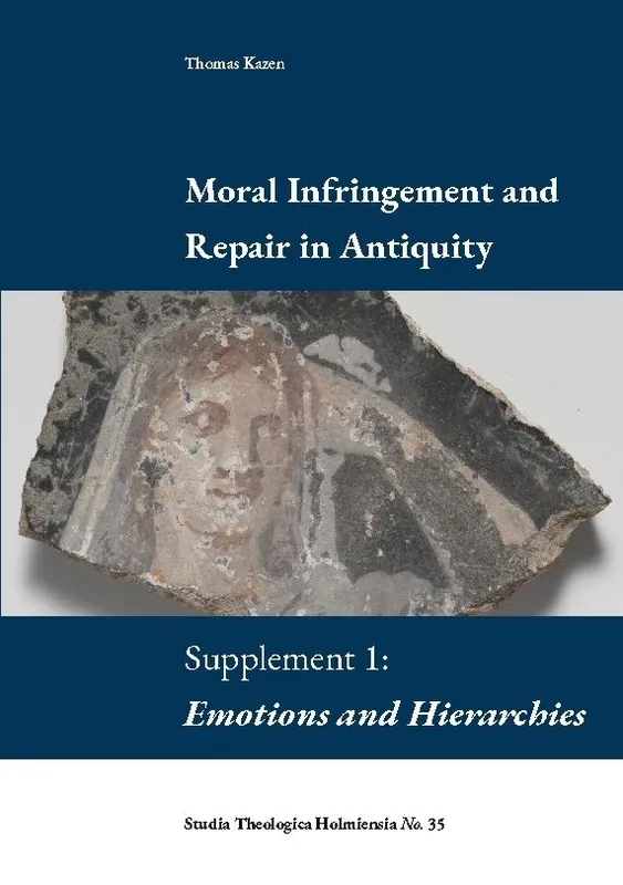 Moral Infringement and Repair in Antiquity : Supplement 1: Emotions and Hie | 1:a upplagan Extra rabatt