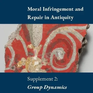 Populär Moral Infringement and Repair in Antiquity : Supplement 2: Group Dynamics | 1:a upplagan