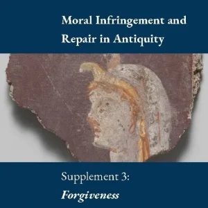 Erbjudande Moral Infringement and Repair in Antiquity : Supplement 3: Forgiveness | 1:a upplagan