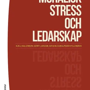 Begränsat antal Moralisk stress och ledarskap | 1:a upplagan
