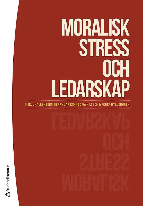Begränsat antal Moralisk stress och ledarskap | 1:a upplagan