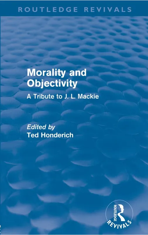 Morality and Objectivity (Routledge Revivals) | 1:a upplagan Begränsat erbjudande