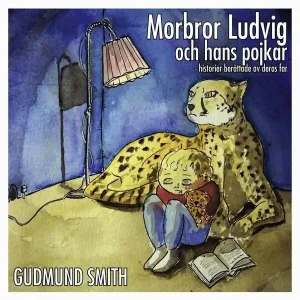 Morbror Ludvig och hans pojkar : historier berättade av deras far | 1:a upplagan Fynd