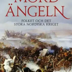 Beställ idag Mordängeln - Folket och det stora nordiska kriget | 0:e upplagan