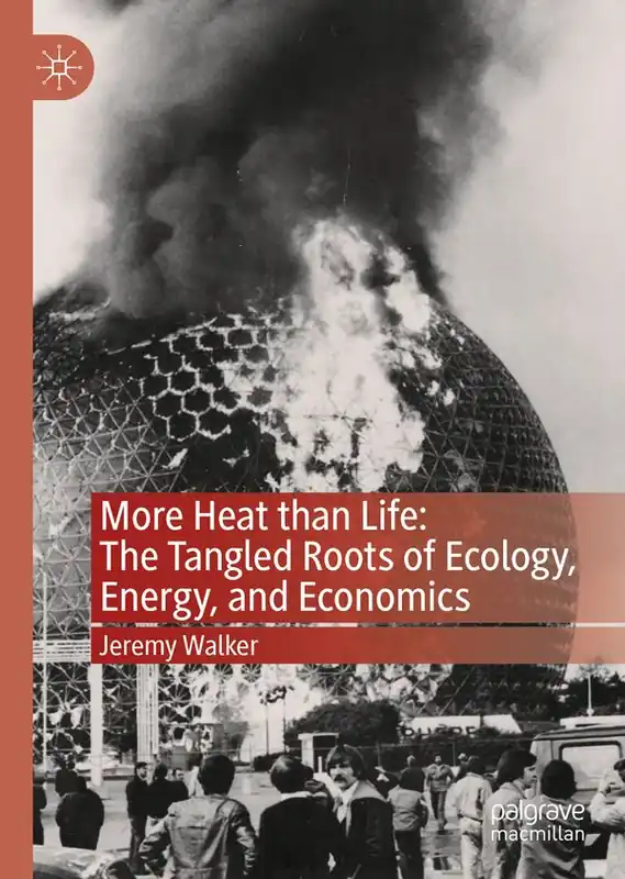 More Heat than Life: The Tangled Roots of Ecology, Energy, and Economics | 1:a upplagan Rabatt