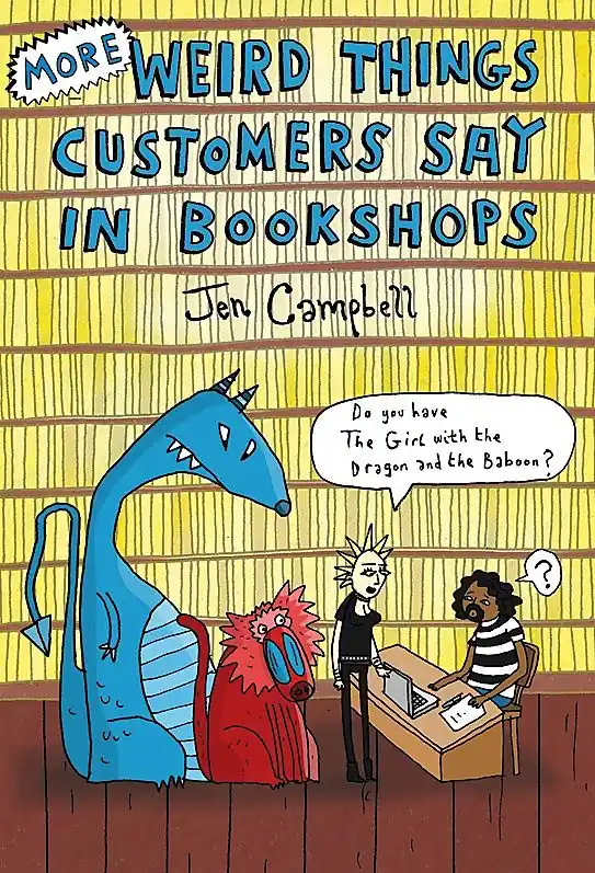 Handla nu More Weird Things Customers Say in Bookshops | 0:e upplagan