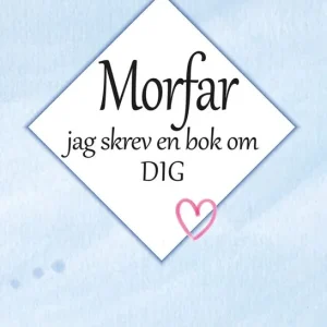 Morfar - jag skrev en bok om dig | 0:e upplagan Nedsatt pris