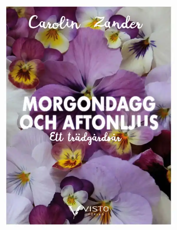 Sista chansen Morgondagg och aftonljus - Ett trädgårdsår | 0:e upplagan
