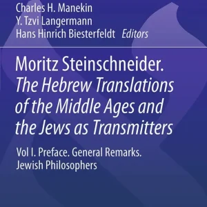 Begränsad tid Moritz Steinschneider. The Hebrew Translations of the Middle Ages and the Jews as Transmitters | 1:a upplagan