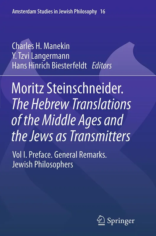 Begränsad tid Moritz Steinschneider. The Hebrew Translations of the Middle Ages and the Jews as Transmitters | 1:a upplagan