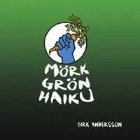 Begränsad tid Mörk Grön Haiku | 0:e upplagan